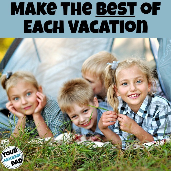 make the best of each vacation