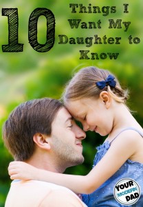 10 things I want my daughter to know