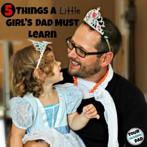 5 things a little girl's dad must learn