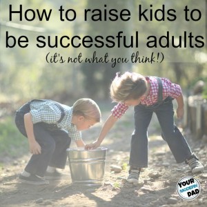 raise them to be successful adults