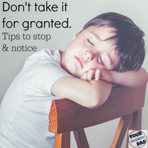 don't take them for granted