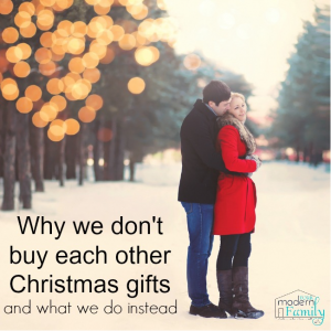 Why we don't buy gifts for each other